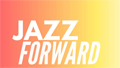 Jazz Forward